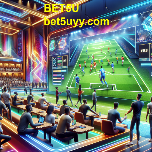 A Revolução dos Jogos de Esportes na BET5U